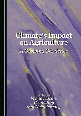 Climate's Impact on Agriculture: A Growing Challenge Unabridged edition