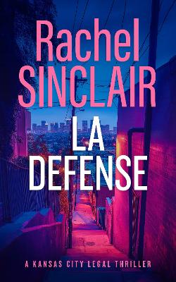 L.A. Defense: A Jackson County Legal Thriller