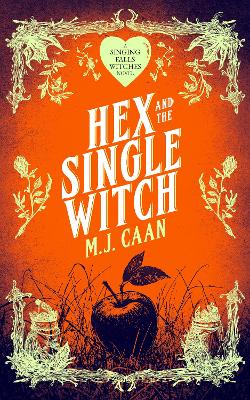 Hex And The Single Witch: Singing Falls Witches Book Six