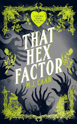 That Hex Factor: Singing Falls Witches Book Nine