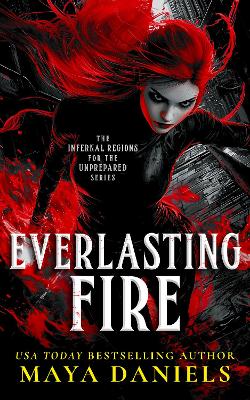 Everlasting Fire: A Snarky Urban Fantasy Vampire Series