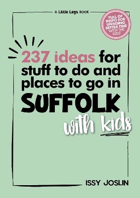 237 Ideas for Stuff to Do and Places to Go in Suffolk with Kids