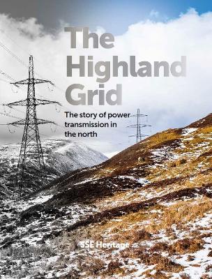 Highland Grid: The story of power transmission in the north