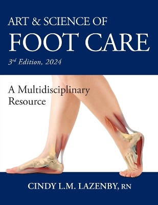 Art & Science of Foot Care: A Multidisciplinary Resource 3rd ed.