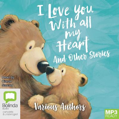 I Love You With All My Heart and Other Stories Unabridged edition