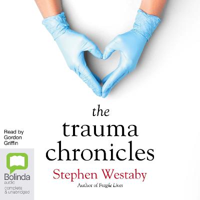 Trauma Chronicles Unabridged edition