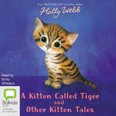 Kitten Called Tiger and Other Kitten Tales Unabridged edition