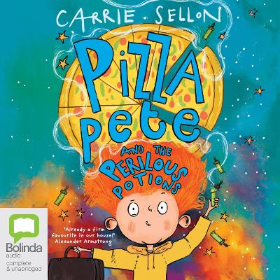 Pizza Pete and the Perilous Potions Unabridged edition