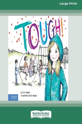 Tough!: A Story about How to Stop Bullying in Schools [ Standard Large Print]