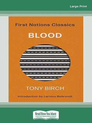 Blood: First Nations Classics (with an introduction by Larissa Behrendt) Large type / large print edition