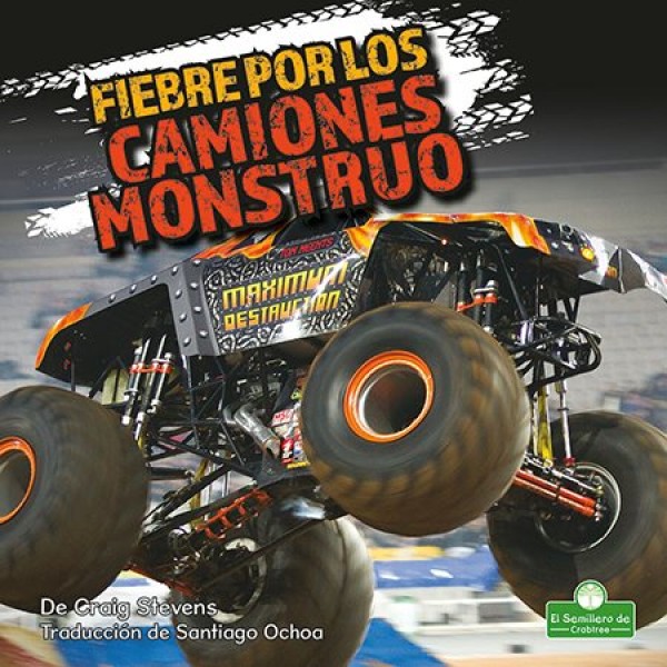 Fiebre Por Los Camiones Monstruo (Monster Truck Mania)
