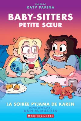 Baby-Sitters Petite Soeur: N° 8 - La Soirée Pyjama de Karen