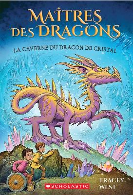 Maîtres Des Dragons: N° 26 - La Caverne Du Dragon de Cristal