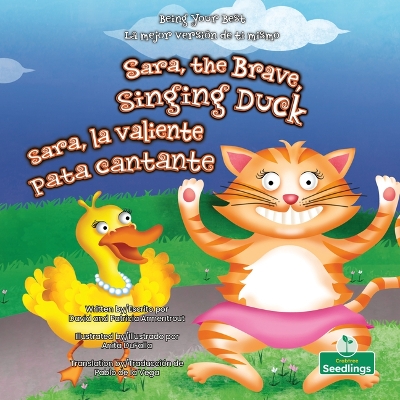 Sara, La Valiente Pata Cantante (Sara, the Brave, Singing Duck) Bilingual  Eng/Spa Bilingual edition