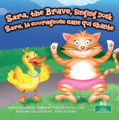 Sara, La Courageuse Cane Qui Chante (Sara, the Brave, Singing Duck)  Bilingual Eng/Fre Bilingual edition