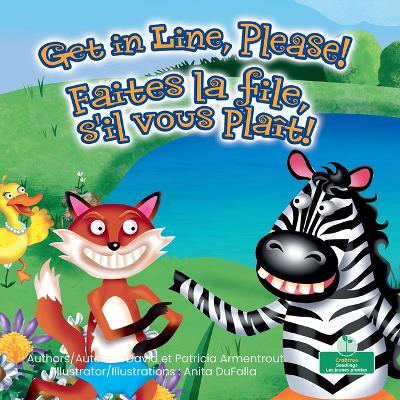 Faites La File, s'Il Vous Plaît! (Get in Line, Please!) Bilingual Eng/Fre Bilingual edition