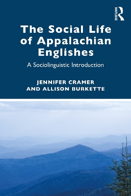 Social Life of Appalachian Englishes: A Sociolinguistic Introduction