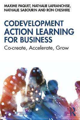 Codevelopment Action Learning for Business: Co-create. Accelerate. Grow