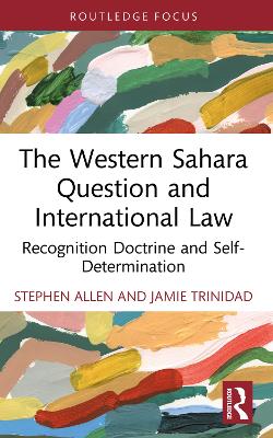 Western Sahara Question and International Law: Recognition Doctrine and Self-Determination