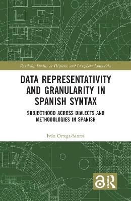 Data Representativity and Granularity in Spanish Syntax: Subjecthood across Dialects and Methodologies in Spanish
