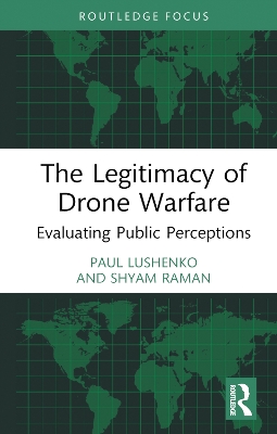 Legitimacy of Drone Warfare: Evaluating Public Perceptions