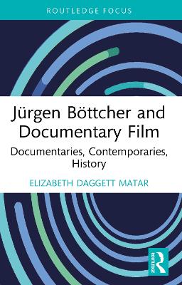Jurgen Bottcher and Documentary Film: Documentaries, Contemporaries, History