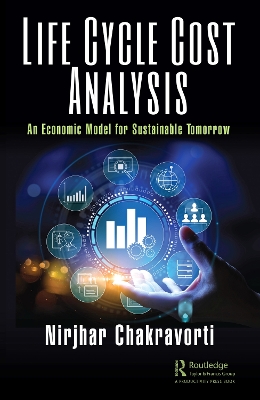 Life Cycle Cost Analysis: An Economic Model for Sustainable Tomorrow