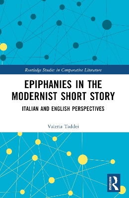 Epiphanies in the Modernist Short Story: Italian and English Perspectives