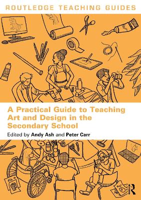 Practical Guide to Teaching Art and Design in the Secondary School