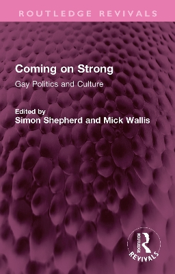 Coming on Strong: Gay Politics and Culture