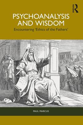 Psychoanalysis and Wisdom: Encountering 'Ethics of the Fathers'