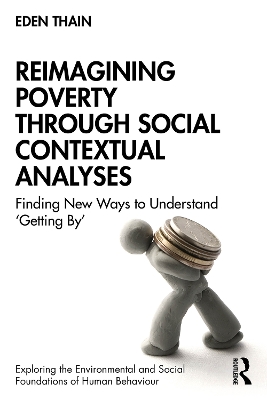 Reimagining Poverty through Social Contextual Analyses: Finding New Ways to Understand 'Getting By'