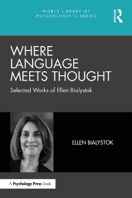 Where Language Meets Thought: Selected Works of Ellen Bialystok