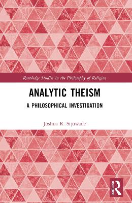 Analytic Theism: A Philosophical Investigation