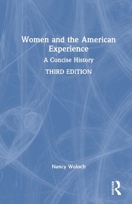 Women and the American Experience: A Concise History