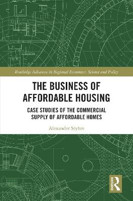 Business of Affordable Housing: Case Studies of the Commercial Supply of Affordable Homes