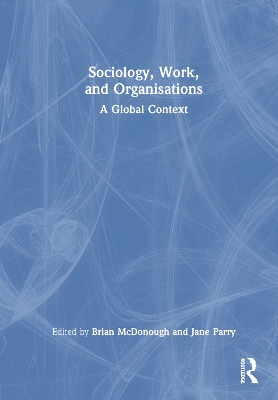 Sociology, Work, and Organisations: A Global Context