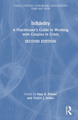 Infidelity: A Practitioner's Guide to Working with Couples in Crisis
