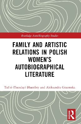 Family and Artistic Relations in Polish Women's Autobiographical Literature