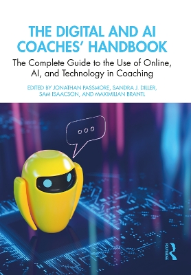 Digital and AI Coaches' Handbook: The Complete Guide to the Use of Online, AI, and Technology in Coaching