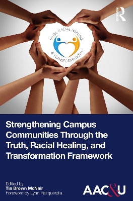 Strengthening Campus Communities Through the Truth, Racial Healing, and Transformation Framework