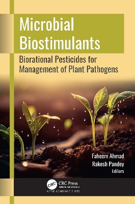 Microbial Biostimulants: Biorational Pesticides for Management of Plant Pathogens