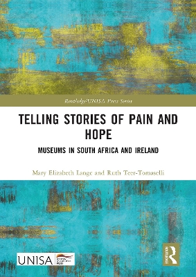 Telling Stories of Pain and Hope: Museums in South Africa and Ireland