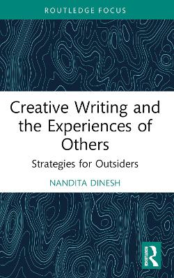 Creative Writing and the Experiences of Others: Strategies for Outsiders