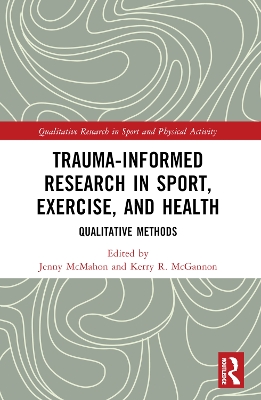 Trauma-Informed Research in Sport, Exercise, and Health: Qualitative Methods