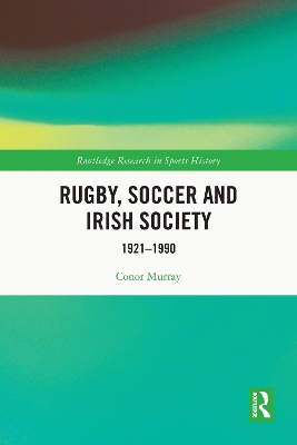 Rugby, Soccer and Irish Society: 1921-1990