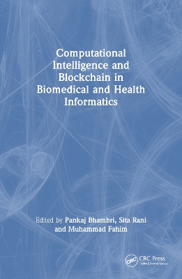 Computational Intelligence and Blockchain in Biomedical and Health Informatics