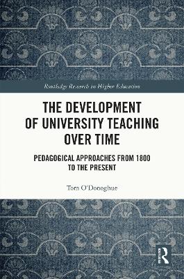 Development of University Teaching Over Time: Pedagogical Approaches from 1800 to the Present