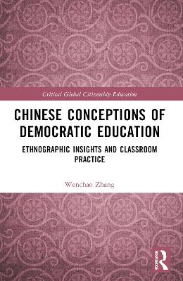 Chinese Conceptions of Democratic Education: Ethnographic Insights and Classroom Practice