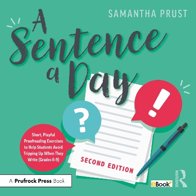Sentence a Day: Short, Playful Proofreading Exercises to Help Students Avoid Tripping Up When They Write (Grades 6-9)